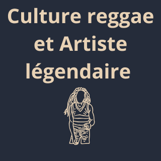 culture reggae et artiste légendaire