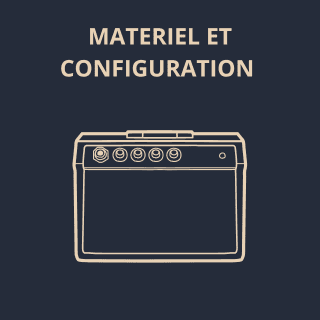 matériel et configuration